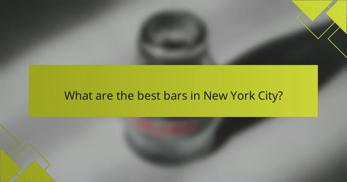 What are the best bars in New York City?