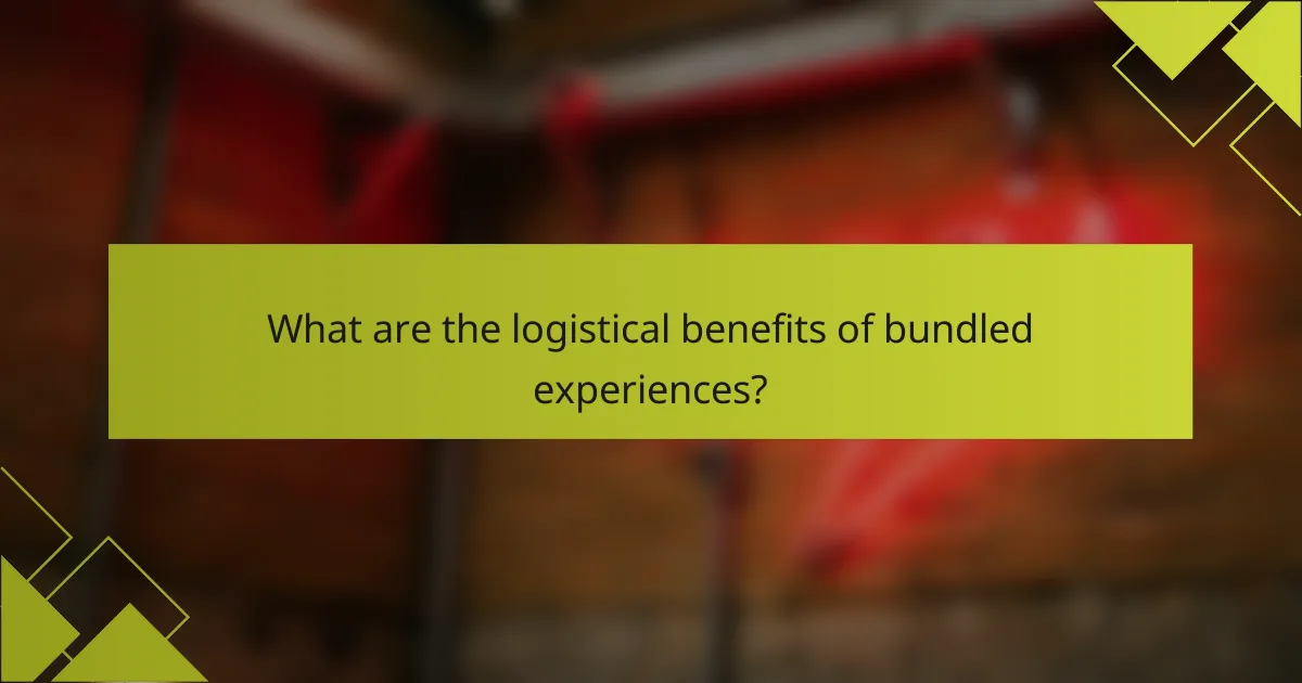 What are the logistical benefits of bundled experiences?